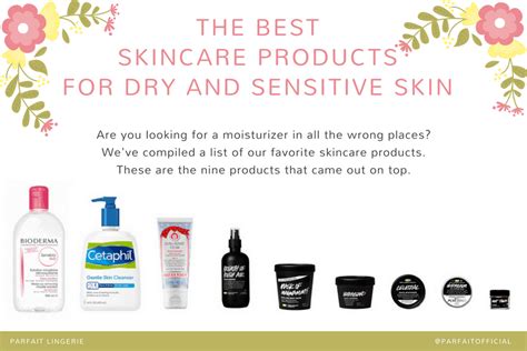 The Best Skincare Products for Dry and Sensitive Skin - ParfaitLingerie.com - Blog