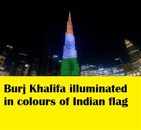 Burj Khalifa Illuminated In Colours Of Indian Flag On Independence Day ...