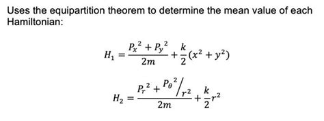 Solved Uses the equipartition theorem to determine the mean | Chegg.com