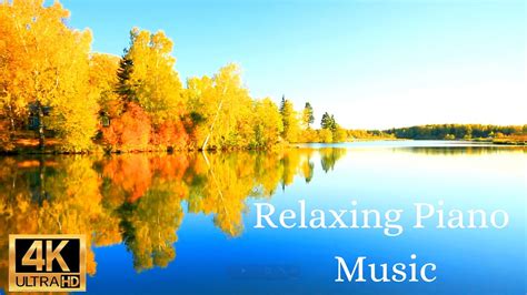 Beautiful Relaxing Piano Music with Amazing Nature Landscapes 4K for Soothing Relaxation ...