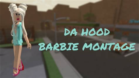 Da Hood Barbie Montage - Roblox - YouTube