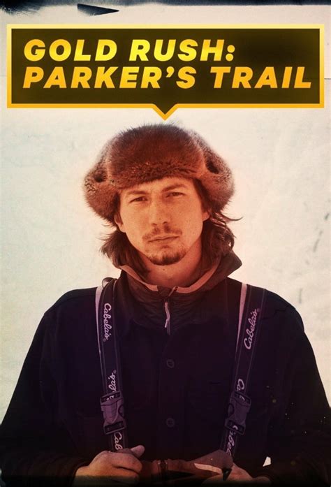 Gold Rush: Parker's Trail - TheTVDB.com