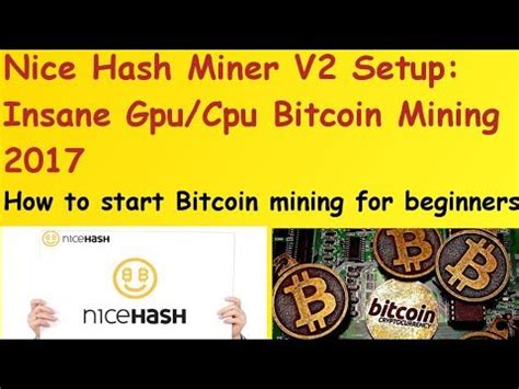 Nice Hash Miner V2 Setup: Insane Gpu/Cpu Bitcoin Mining 2017 - YouTube