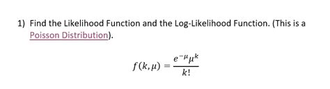 Solved 1) Find the Likelihood Function and the | Chegg.com