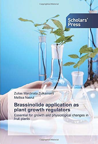 Brassinolide application as plant growth regulators: Essential for growth and physiological ...