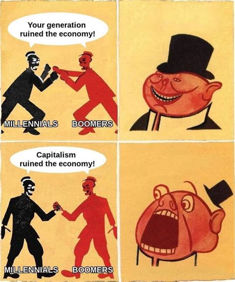 Anti-capitalism memes seem to be booming with no signs of slowing down. Could this image be ...