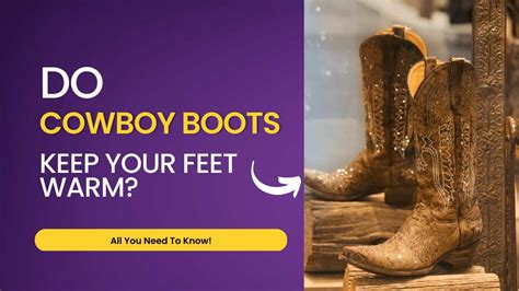 Do Cowboy Boots Keep Your Feet Warm? (11 Useful Tips) - Cowboy Here