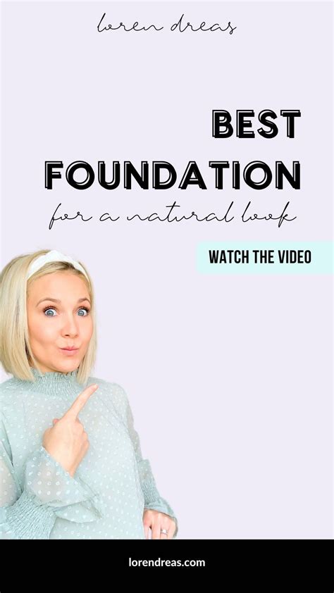 Best foundation for a natural look – Artofit