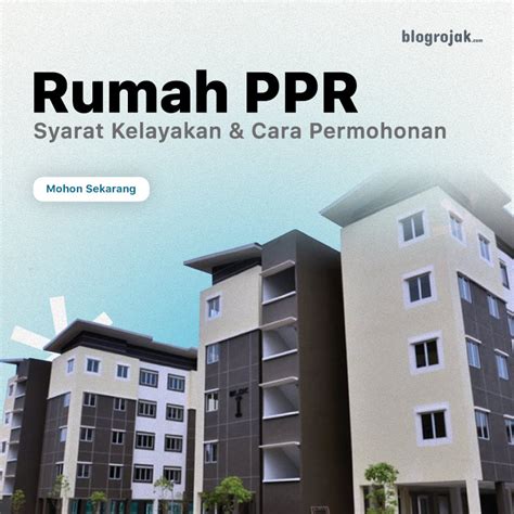 Rumah PPR : Syarat Kelayakan & Cara Permohonan Tahun 2023