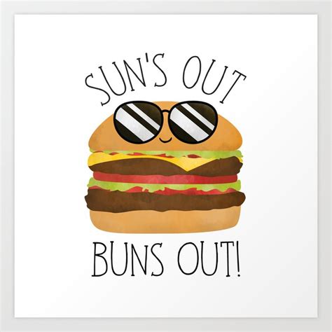 Sun's Out Buns Out! Art Print by A Little Leafy | Society6