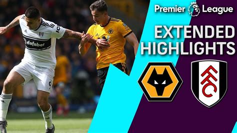 Wolves v. Fulham | PREMIER LEAGUE EXTENDED HIGHLIGHTS | 5/4/19 | NBC ...