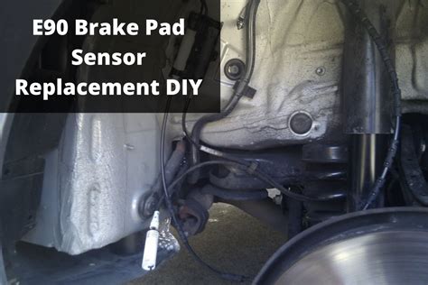 BMW E90 Brake Pad Sensor Replacement DIY