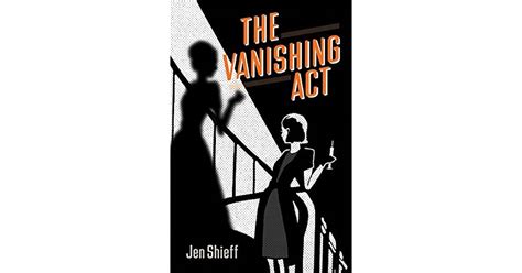 The Vanishing Act by Jen Shieff