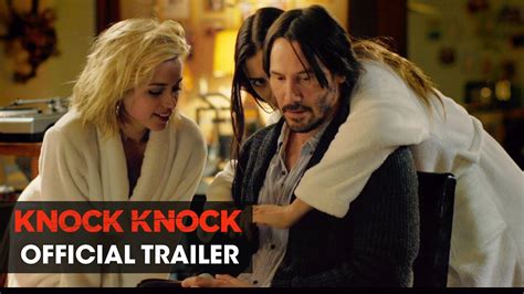 Knock Knock (2015 Movie – Directed By Eli Roth, Starring Keanu Reeves ...