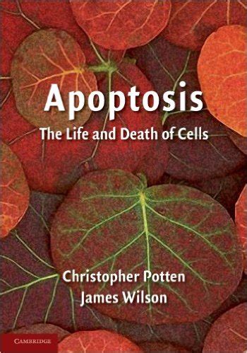 Apoptosis: The Life and Death of Cells (Developmental & Cell Biology ...