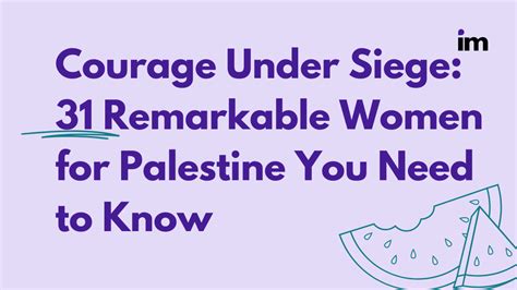 Courage Under Siege: 31 Remarkable Women for Palestine You Need to Know