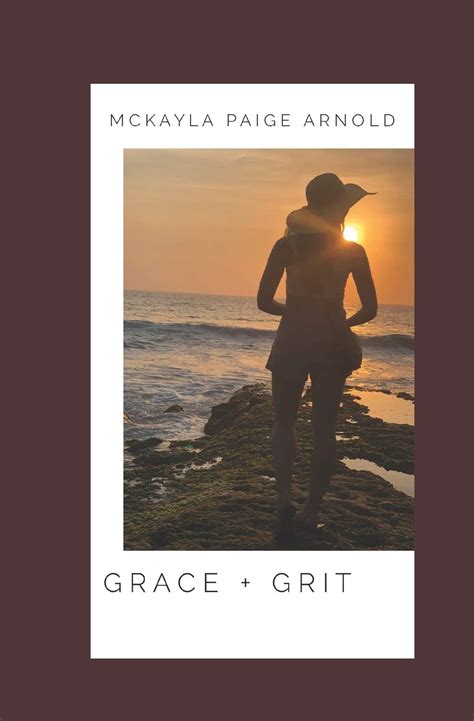 grace + grit by McKayla Paige Arnold | Goodreads