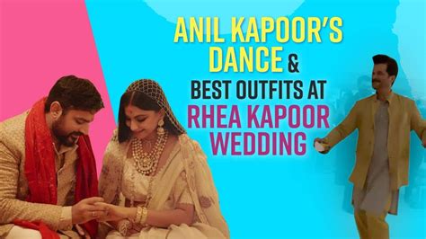 Rhea Kapoor Wedding: Anil Kapoor Dance And Best Outfits From Sonam Kapoor to Janhvi Kapoor at ...