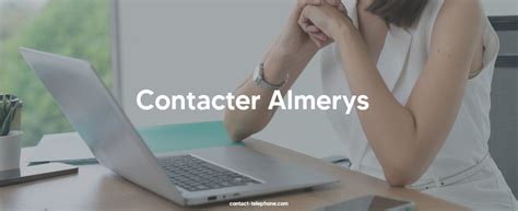 Contacter Almerys : Espace clients, numéro de téléphone, adresse et mail