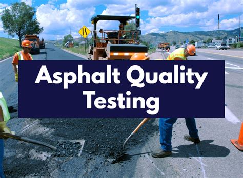 How Asphalt Quality Testing Leads Over Concrete for Roadway - Central ...