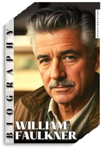 William Faulkner: BIOGRAPHY. History of the Legend by IEVGEN KRYVENKO | Goodreads