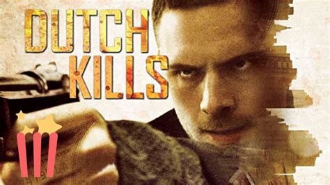 Dutch Kills | FULL MOVIE | 2015 | Crime, Drama, Thriller - YouTube