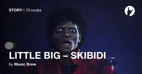 LITTLE BIG – SKIBIDI - Coub