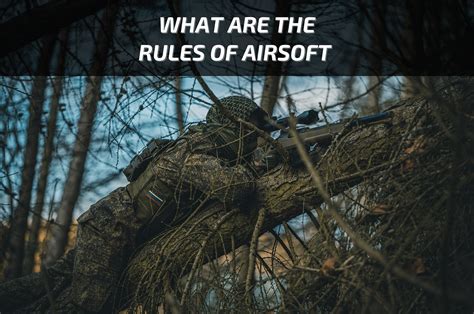 How to Play Safe: Airsoft Rules of Engagement | by Airsoft Magazine | Medium