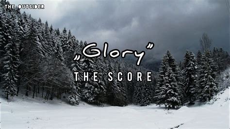 The Score - Glory (Lyrics Video) - YouTube