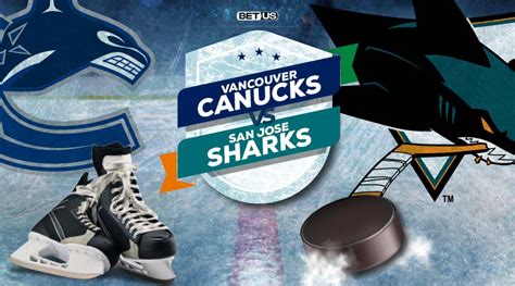 Canucks vs Sharks Game Preview, Odds, Picks & Predictions