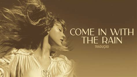 Taylor Swift - Come In With The Rain (Taylor’s Version) (Legendado/Tradução) - YouTube