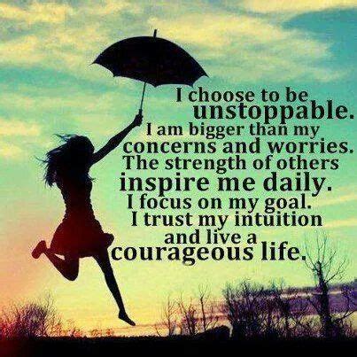 I choose to be unstoppable. Happy Quotes, Great Quotes, Quotes To Live ...