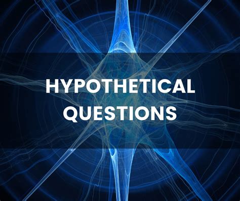 170 Hypothetical Questions - The best list out there