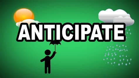 Learn English Words: ANTICIPATE - Meaning, Vocabulary with Pictures and Examples - YouTube