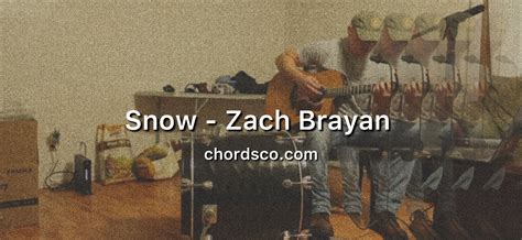 Snow Guitar Chords by Zach Bryan