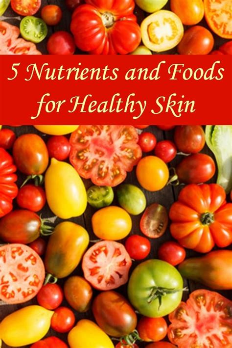 5 Nutrients and Foods for Healthy Skin