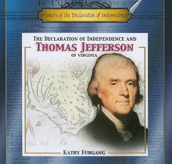 The Declaration of Independence and Thomas Jefferson of Virginia ...