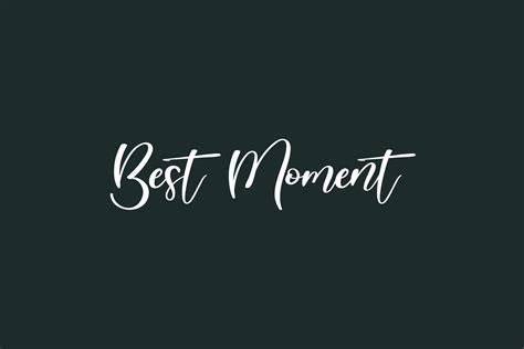 Best Moment | Fonts Shmonts