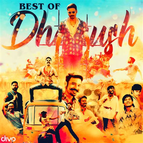 Best Of Dhanush Songs Download: Best Of Dhanush MP3 Tamil Songs Online ...