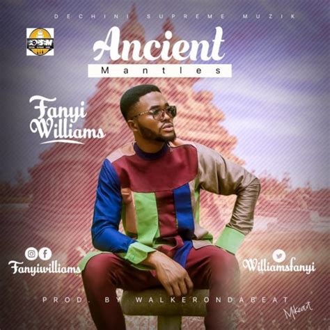 [Download & Lyrics] Ancient mantles - Fanyi Williams - Simply African Gospel Lyrics