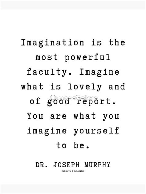 "34 Dr. Joseph Murphy Quotes 220630 Imagination is the most powerful ...