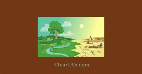 Desertification: Causes and Impact - ClearIAS