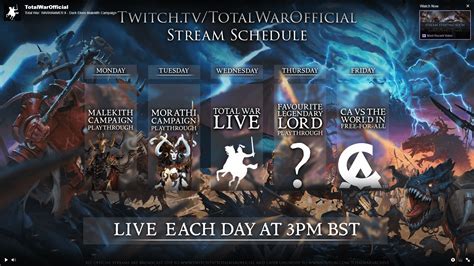 This weeks stream schedule : r/totalwar