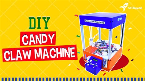 DIY Candy Claw Machine - STEMpedia Projects