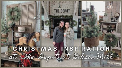 Christmas Inspiration at The Depot at Gibson Mill | antique mall - YouTube