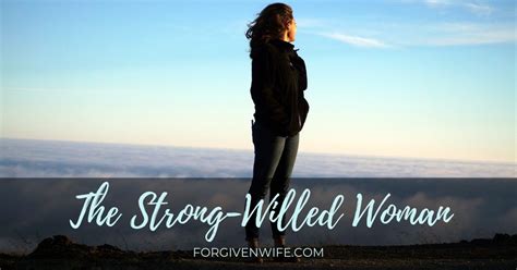 The Strong-Willed Woman | The Forgiven Wife