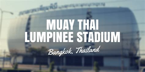 Lumpinee Stadium Bangkok Information