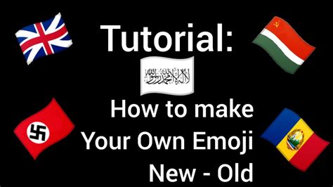 How to make Your Own Emoji Flag New - Old - YouTube