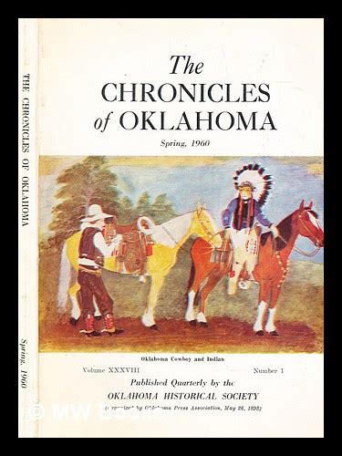 The Chronicles of Oklahoma, vol. XXXVIII no. 1, Spring 1960 by Oklahoma Historical Society ...