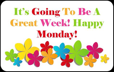 It's Going To Be A Great Week! Happy Monday! Pictures, Photos, and ...